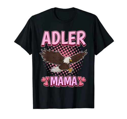 Damen Adler Mama Mutter Mami Muttertag Adler T-Shirt Damen Adler Mama Mutter Mami Muttertag Adler T-Shirt von Lustige Adler Sachen Damen & Mädchen