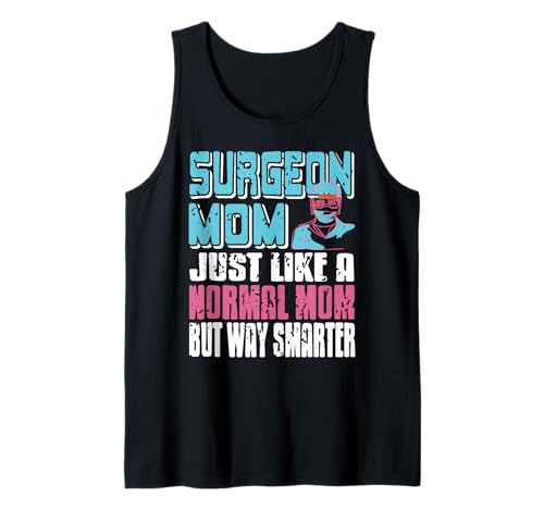 Chirurgin Mama Wie Normale Mama Viel Schlauer Lustig Tank Top Chirurgin Mama Wie Normale Mama Viel Schlauer Lustig Tank Top von Lustige Anerkennung Für Medizinische Mütter