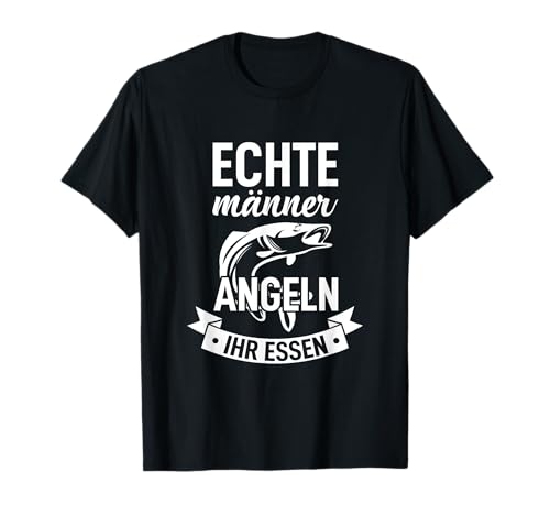 Herren Angel Angler Geschenk - Echte Männer Angeln ihr Essen selbst T-Shirt Herren Angel Angler Geschenk - Echte Männer Angeln ihr Essen selbst T-Shirt von Lustige Angel & Fischer Geschenkidee