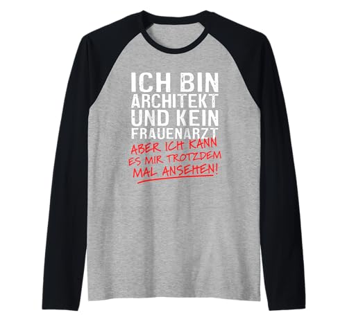 Herren Ich Bin Architekt Und Kein Frauenarzt Baumeister Raglan von Lustige Architekt Geschenke & Sprüche