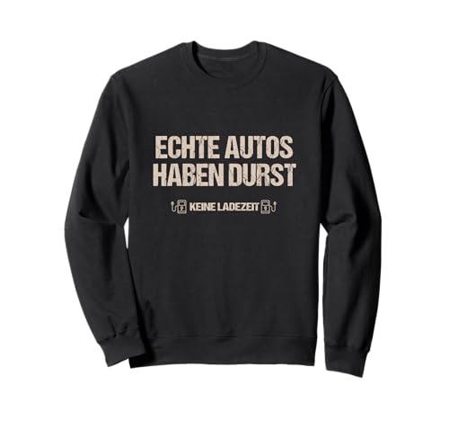 Lustige Auto Sprüche Schrauber Tuning Automechanik Echte Autos haben Durst Keine Ladezeit Mechaniker Männer Damen Unisex Sweatshirt Schwarz S Lustige Auto Sprüche Schrauber Tuning Automechanik Echte Autos haben Durst Keine Ladezeit Mechaniker Männer Damen Unisex Sweatshirt Schwarz S von Lustige Auto Sprüche Schrauber Tuning Automechanik