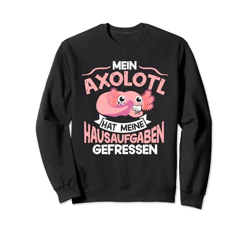 Mein Axolotl Hat Meine Hausaufgaben Gefressen Axolotl Kinder Sweatshirt Mein Axolotl Hat Meine Hausaufgaben Gefressen Axolotl Kinder Sweatshirt von Lustige Axolotl Geschenke Kinder Tier