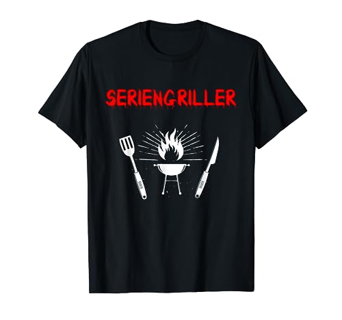 Lustiges Grill grillen BBQ Herren Seriengriller T-Shirt Lustiges Grill grillen BBQ Herren Seriengriller T-Shirt von Lustige BBQ Grillen Geschenke