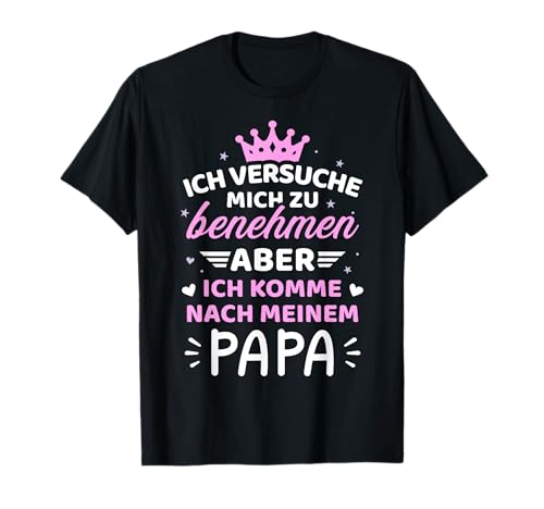 Baby Kind versuche zu benehmen komme nach Vater Papa Mädchen T-Shirt von Lustige Baby Sprüche Geschenke