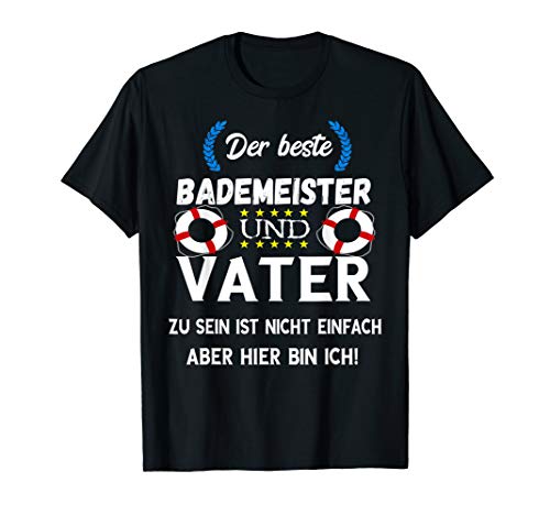 Herren Bademeister Vater Schwimmbad Rettungsschwimmer Papa Spruch T-Shirt Herren Bademeister Vater Schwimmbad Rettungsschwimmer Papa Spruch T-Shirt von Lustige Bademeister Schwimmbad Sprüche Geschenke