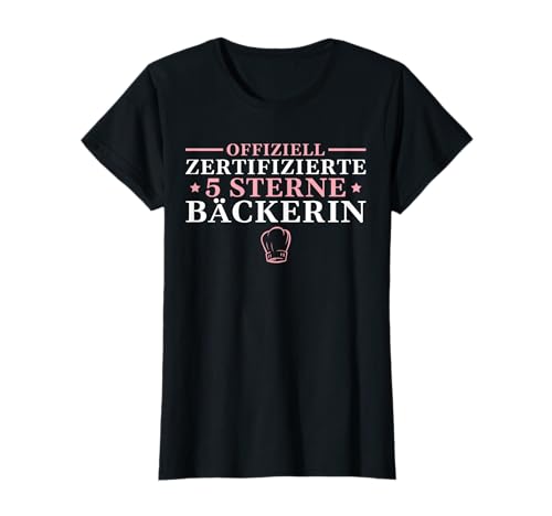 Damen Beste Bäckerin 5 Sterne Bäckermeisterin T-Shirt Damen Beste Bäckerin 5 Sterne Bäckermeisterin T-Shirt von Lustige Bäcker Sprüche für Bäckerinnen