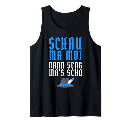Herren Schau ma moi dann seng Mas Scho lustiger bayrischer Spruch Tank Top Herren Schau ma moi dann seng Mas Scho lustiger bayrischer Spruch Tank Top von Lustige Bayrische Sprüche Bayern Dialekt