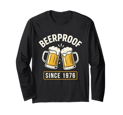 Geburtstag 1976 Lustig Beerproof Bier Spruch Männer Humor Langarmshirt von Lustige Bier Designs