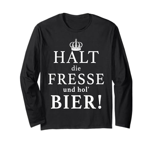 Lustiges Bier Geschenk für Männer - Halt die Fresse! Langarmshirt von Lustige Bier Geschenke für Männer zum Geburtstag
