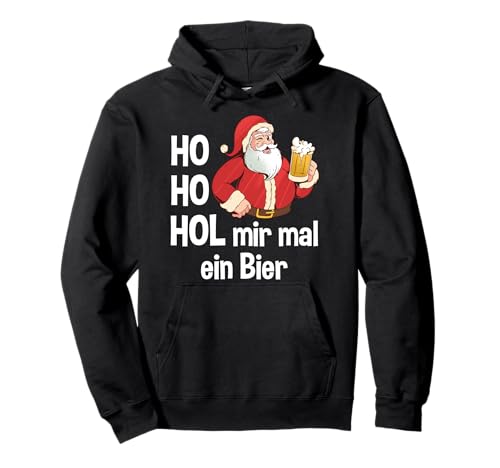 Ho Ho Hol Mir Mal Ein Bier Lustiger Weihnachts Spruch Männer Pullover Hoodie Ho Ho Hol Mir Mal Ein Bier Lustiger Weihnachts Spruch Männer Pullover Hoodie von Lustige Bier Statements für Mann und Biertrinker