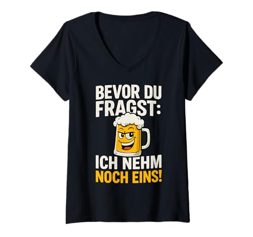 Damen Bevor du fragst: Ich nehm noch eins Oktoberfest Party Bier T-Shirt mit V-Ausschnitt Damen Bevor du fragst: Ich nehm noch eins Oktoberfest Party Bier T-Shirt mit V-Ausschnitt von Lustige Bierliebhaber Sprüche Männer Oktoberfest