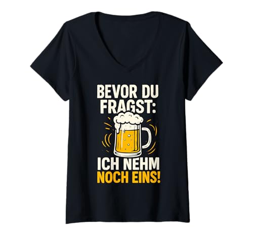Damen Bevor du fragst: Ich nehm noch eins Oktoberfest Party Bier T-Shirt mit V-Ausschnitt Damen Bevor du fragst: Ich nehm noch eins Oktoberfest Party Bier T-Shirt mit V-Ausschnitt von Lustige Bierliebhaber Sprüche Männer Oktoberfest