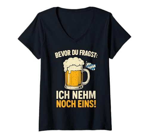 Damen Bevor du fragst: Ich nehm noch eins Oktoberfest Party Bier T-Shirt mit V-Ausschnitt Damen Bevor du fragst: Ich nehm noch eins Oktoberfest Party Bier T-Shirt mit V-Ausschnitt von Lustige Bierliebhaber Sprüche Männer Oktoberfest