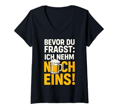 Damen Bevor du fragst: Ich nehm noch eins Oktoberfest Party Bier T-Shirt mit V-Ausschnitt Damen Bevor du fragst: Ich nehm noch eins Oktoberfest Party Bier T-Shirt mit V-Ausschnitt von Lustige Bierliebhaber Sprüche Männer Oktoberfest
