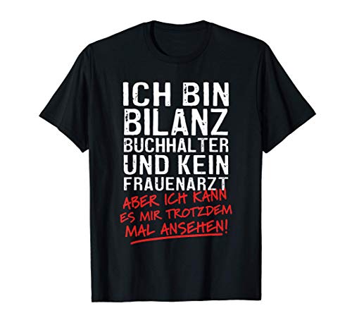 Herren Ich Bin Bilanzbuchhalter Und Kein Frauenarzt Buchhalter T-Shirt von Lustige Bilanzbuchhalter Geschenke & Sprüche