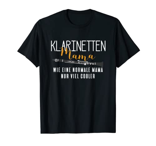 Coole Klarinetten Mama Lustiges Klarinette Geschenk T-Shirt von Lustige Blasmusik Blasorchester Geschenke