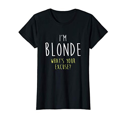 Damen I'M Blonde Whats Your Excuse Für Blondinen Blonde Haare T-Shirt von Lustige Blondinen Witze