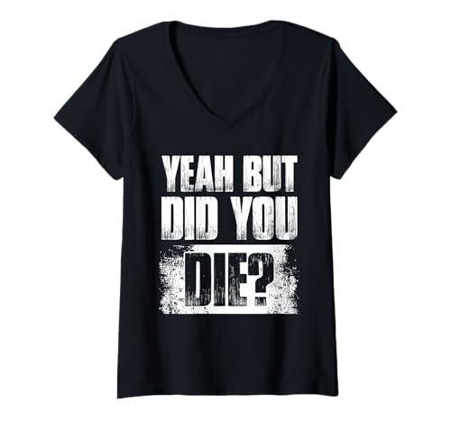 Damen Yeah but did You die? Kraftsport Gym lustiges Bodybuilding T-Shirt mit V-Ausschnitt Damen Yeah but did You die? Kraftsport Gym lustiges Bodybuilding T-Shirt mit V-Ausschnitt von Lustige Bodybuilder Sprüche & Fitness Gym Outfit