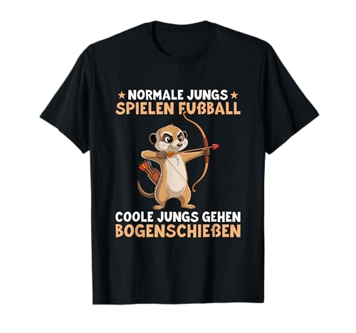 Bogensport Erdmännchen Coole Jungs gehen Bogenschießen T-Shirt Bogensport Erdmännchen Coole Jungs gehen Bogenschießen T-Shirt von Lustige Bogenschießen Sprüche für Jungen