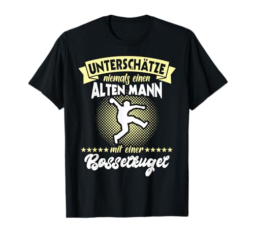 Bosseln Spruch Klootschiessen Unterschätze Männer Bosseln T-Shirt Bosseln Spruch Klootschiessen Unterschätze Männer Bosseln T-Shirt von Lustige Boßeln Sprüche Boßelsport Boßelkugel Boßel