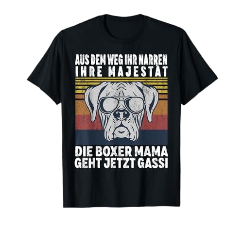 Die Boxer Mama Geht Jetzt Gassi Hundeliebhaber Hundemama T-Shirt von Lustige Boxer Sprüche & Hunde Designs