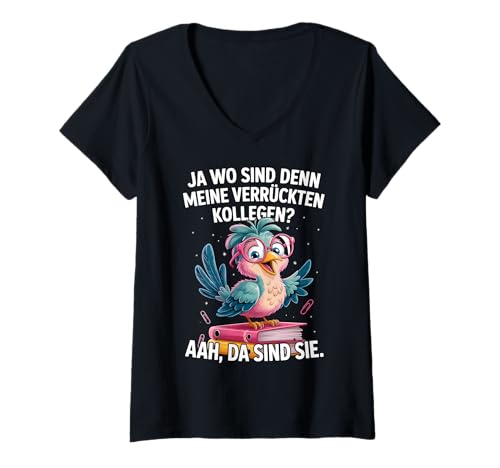Damen Verrückte Kollegen Spruch Vogel Büro Verwaltung T-Shirt mit V-Ausschnitt Damen Verrückte Kollegen Spruch Vogel Büro Verwaltung T-Shirt mit V-Ausschnitt von Lustige Büro Sprüche & Geschenke für coole Frauen
