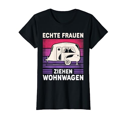 Camping ECHTE FRAUEN ZIEHEN WOHNWAGEN Sprüche Campingplatz T-Shirt Camping ECHTE FRAUEN ZIEHEN WOHNWAGEN Sprüche Campingplatz T-Shirt von Lustige Camping Sprüche