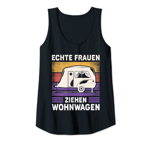 Damen Camping ECHTE FRAUEN ZIEHEN WOHNWAGEN Sprüche Campingplatz Tank Top von Lustige Camping Sprüche