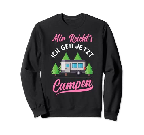 Damen Mir Reicht's Ich Geh Jetzt Campen Lustiges Camping Sweatshirt Damen Mir Reicht's Ich Geh Jetzt Campen Lustiges Camping Sweatshirt von Lustige Camping Wohnmobil Wohnwagen Geschenke
