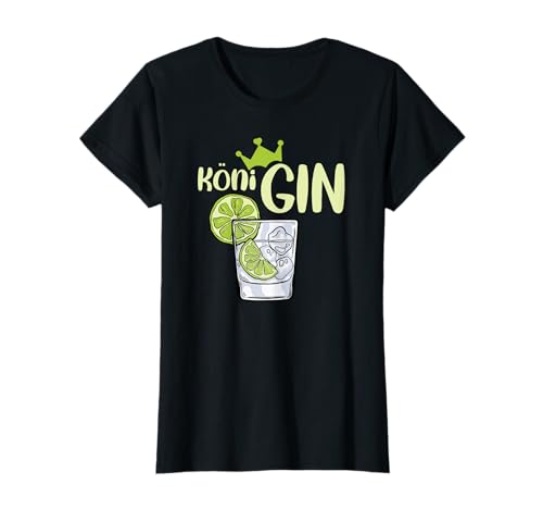 KöniGin für Gin-Liebhaber, Frauen T-Shirt KöniGin für Gin-Liebhaber, Frauen T-Shirt von Lustige Cocktail Drink Bar Design