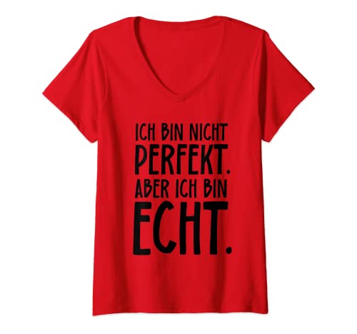 Damen Ich bin nicht perfekt Aber ich bin echt - Selbstbewusstsein T-Shirt mit V-Ausschnitt Damen Ich bin nicht perfekt Aber ich bin echt - Selbstbewusstsein T-Shirt mit V-Ausschnitt von Lustige Coole Sprüche für Frauen Mädels Geschenke
