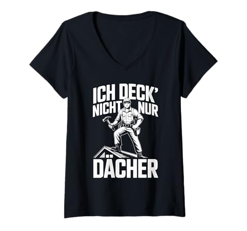 Damen Ich Deck' Nicht Nur Dächer Dachdecker T-Shirt mit V-Ausschnitt Damen Ich Deck' Nicht Nur Dächer Dachdecker T-Shirt mit V-Ausschnitt von Lustige Dachdecker Sprüche Retro Style