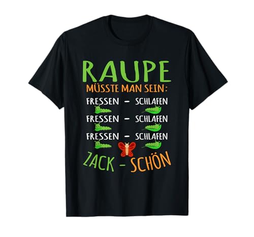 Raupe müsste man sein - Sport Motivation lustig Fun Sprüche T-Shirt Raupe müsste man sein - Sport Motivation lustig Fun Sprüche T-Shirt von Lustige Damen Bekleidung Sport Ausreden Training