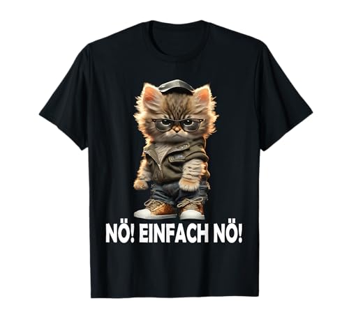 Nö! Einfach Nö! Katze Lustige Männer Frauen Sprüche T-Shirt Nö! Einfach Nö! Katze Lustige Männer Frauen Sprüche T-Shirt von Lustige Damen & Herren Spruch Geschenke Ironie Cat