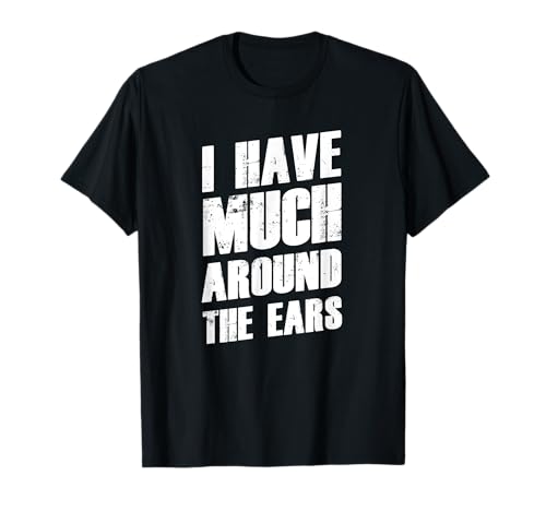 Lustige Denglisch Outfits & Geschenke Damen Party T-Shirt Schwarz S Witzige Redewendung I Have Much Around The Ears Lustige Denglisch Outfits & Geschenke Damen Party T-Shirt Schwarz S Witzige Redewendung I Have Much Around The Ears von Lustige Denglisch Outfits & Geschenke