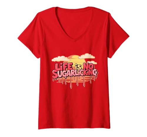 Damen Life is No Sugarlicking Lustiges Denglish Denglisch Spruch T-Shirt mit V-Ausschnitt Damen Life is No Sugarlicking Lustiges Denglish Denglisch Spruch T-Shirt mit V-Ausschnitt von Lustige Denglisch Sprüche Co.