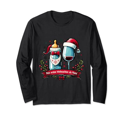Mein erstes Weihnachten als Mama Weinglas Langarmshirt Mein erstes Weihnachten als Mama Weinglas Langarmshirt von Lustige Designs zu Weihnachten