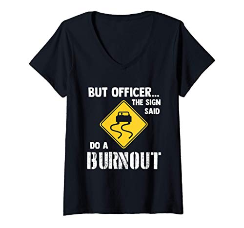 Damen But Officer the Sign Said Do a Burnout - Tuning & Drifting T-Shirt mit V-Ausschnitt Damen But Officer the Sign Said Do a Burnout - Tuning & Drifting T-Shirt mit V-Ausschnitt von Lustige Drifting & Tuning Shirts