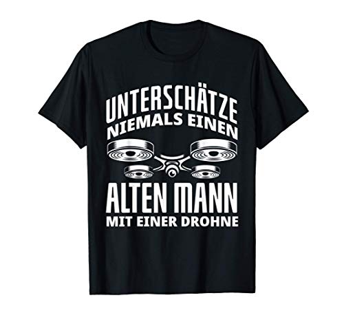 Herren Unterschätze Niemals Einen Alten Mann Mit Einer Drohne T-Shirt Herren Unterschätze Niemals Einen Alten Mann Mit Einer Drohne T-Shirt von Lustige Drohnen Drohnenpiloten Geschenke Sprüche