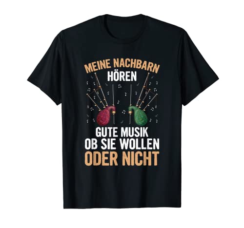 Herren Dudelsack Meine Nachbarn Hören Gute Musik Bagpipe T-Shirt Herren Dudelsack Meine Nachbarn Hören Gute Musik Bagpipe T-Shirt von Lustige Dudelsack Spieler Sprüche Für Musiker