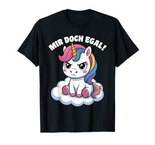 Einhorn Geschenke Mädchen Damen Frauen Mir Doch Egal Einhorn T-Shirt von Lustige Einhorn Geschenke Einhorn T Shirt Sprüche