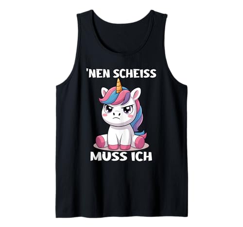 Einhorn Geschenke Mädchen Outfit Damen NEN Scheiss Muss Ich Tank Top von Lustige Einhorn Geschenke Einhorn T Shirt Sprüche
