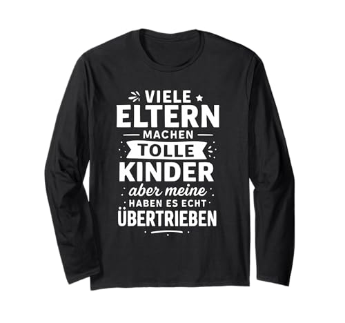 Viele Eltern Machen tolle Kinder Lustiger Spruch Langarmshirt Viele Eltern Machen tolle Kinder Lustiger Spruch Langarmshirt von Lustige Eltern Mama Papa Kinder Sprüche Familie