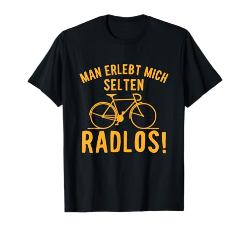 Fahrradliebhaber Man Erlebt Mich Selten Radlos Freund T-Shirt Fahrradliebhaber Man Erlebt Mich Selten Radlos Freund T-Shirt von Lustige Fahrrad Sprüche Humor Jungen Geschenke
