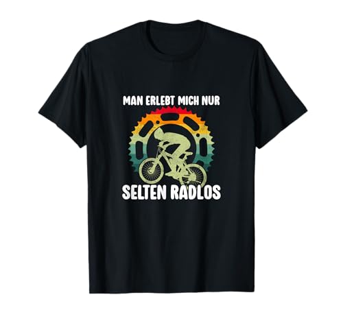 Man Erlebt Mich Selten Radlos Fahrrad Radfahren Mountainbike T-Shirt Man Erlebt Mich Selten Radlos Fahrrad Radfahren Mountainbike T-Shirt von Lustige Fahrrad und Mountainbike Geschenkideen