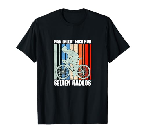 Man Erlebt Mich Selten Radlos Fahrrad Radfahren Mountainbike T-Shirt Man Erlebt Mich Selten Radlos Fahrrad Radfahren Mountainbike T-Shirt von Lustige Fahrrad und Mountainbike Geschenkideen