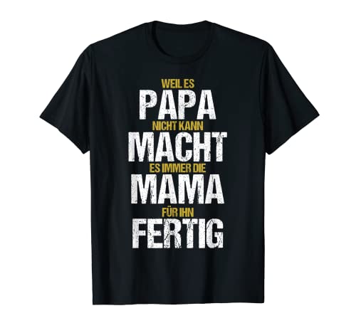 Mama Papa Lustiger Spruch Eltern Witzige Geschenk Vintage T-Shirt Mama Papa Lustiger Spruch Eltern Witzige Geschenk Vintage T-Shirt von Lustige Familie Mama Kann Das Mutter Vater Outfit