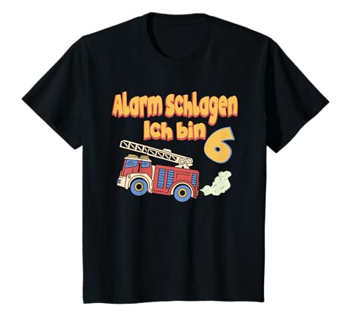 Kinder Alarm Schlagen Ich Bin 6 Feuerwehrgeburtstag Jungen 6 Jahre T-Shirt von Lustige Feuerwehr Geburtstag Idee für Kinder