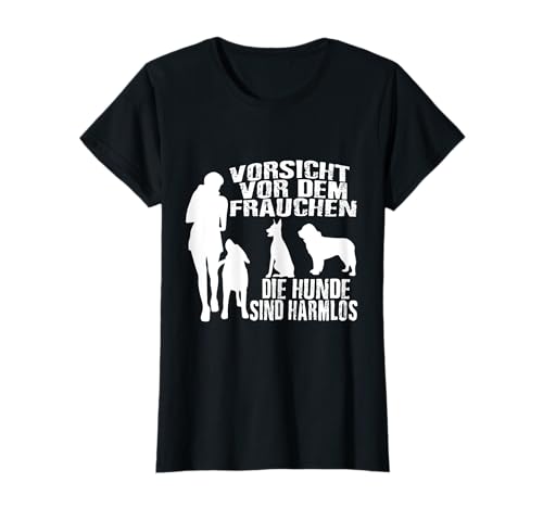 Vorsicht vor dem Frauchen, die Hunde sind Harmlos Frauen T-Shirt Vorsicht vor dem Frauchen, die Hunde sind Harmlos Frauen T-Shirt von Lustige Frauen Hund Motive