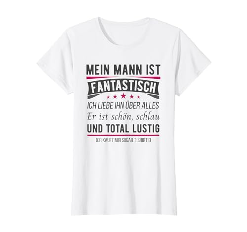 Damen Mein Mann ist fantastisch - Lustiger Ehefrau Spruch T-Shirt von Lustige Frauen & Ehefrauen Spruch Geschenke
